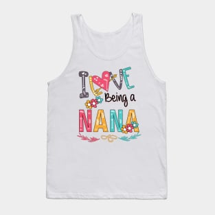 I Love Being A Nana Tank Top